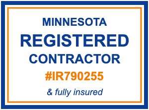 Minnesota Registered Contractor #IR790255 - fully insured